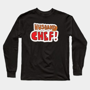 MY HUSBAND IS A CHEF Long Sleeve T-Shirt